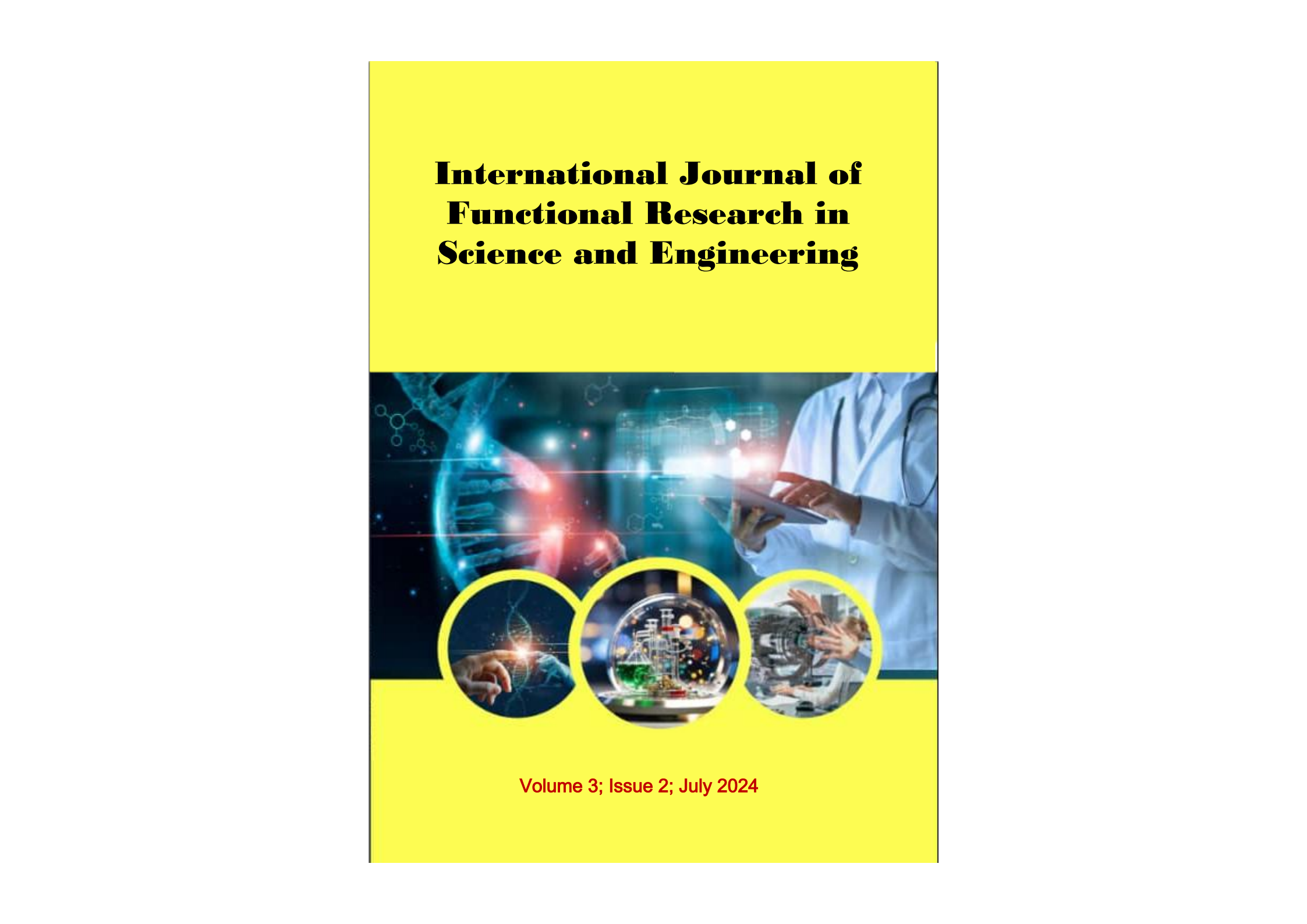 					View Vol. 3 No. 2 (2024): International Journal of Functional Research in Science and Engineering 
				